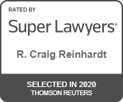 Rated by Super Lawyers | R. Craig Reinhardt | Selected in 2020 Thomson Reuters